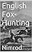 English Fox-Hunting
