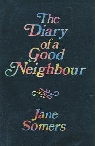 The Diary of a Good Neighbour