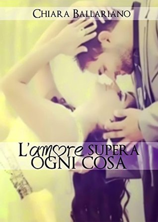 L'amore supera ogni cosa (Kindle Edition)