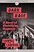 Dark Rage: A Novel of Electrifying Suspense