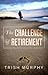 The Challenge of Retirement
