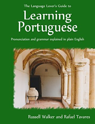 The Language Lover's Guide to Learning Portuguese (Kindle Edition)