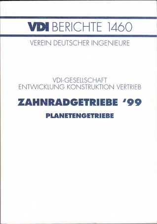 VDI Berichte 1460 - Zahnradgetriebe '99 - Planetengetriebe
