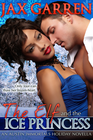 The Elf and the Ice Princess (Austin Immortals, #1.5)