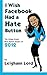 I Wish Facebook Had a Hate Button: The Urban Erma's Best Humor Essays of 2012 (Leighann Lord is The Urban Erma 2)