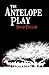The Antelope Play by Boyd Taylor