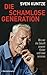 Die schamlose Generation: Wie wir die Zukunft unserer Kinder und Enkel ruinieren (German Edition)