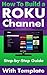 How To Build a Roku Channel - Step by Step Guide with Template