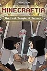 Minecraftia: The Lost Temple of Terrors - Minecraft Book #3 in the Read and Listen Series of Minecraft Novel Books for Kids!
