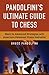 Pandolfini's Ultimate Guide to Chess (Fireside Chess Library)