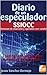 Diario de un especulador · SSIOCC: Sistemas de Inversión y Operativa con Canales (Spanish Edition)