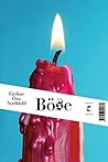 Böse: Roman