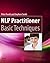 NLP Practitioner: Basic Techniques