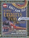 I Didn't Know That Some Trains Run on Water