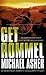 Get Rommel: The Secret British Mission to Kill Hitler's Greatest General