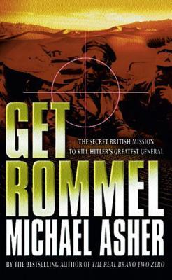 Get Rommel: The Secret British Mission to Kill Hitler's Greatest General (Paperback)