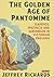 The Golden Age of Pantomime: Slapstick, Spectacle and Subversion in Victorian England