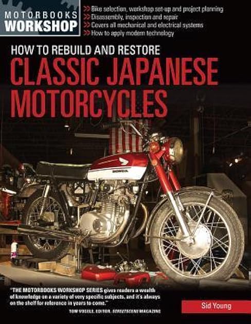 How to Rebuild and Restore Classic Japanese Motorcycles (Motorbooks Workshop)