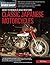 How to Rebuild and Restore Classic Japanese Motorcycles by Sid Young