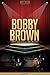 Bobby Brown Unauthorized & Uncensored (All Ages Deluxe Edition with Videos)