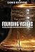 Founding Visions: The Ideas, Individuals, and Intersections that Created America