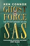 Ghost Force: The Secret History Of The SAS