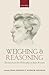 Weighing and Reasoning: Themes from the Philosophy of John Broome