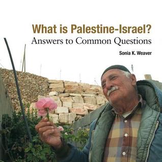 What Is Palestine-Israel?: Answers to Common Questions: Commissioned by Mennonite Central Committee