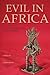 Evil in Africa: Encounters with the Everyday