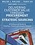 Delivering Customer Value Through Procurement and Strategic Sourcing: A Professional Guide to Creating a Sustainable Supply Network
