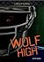 Wolf High by P.W. Hueller