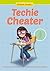 Techie Cheater