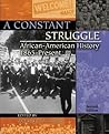 A Constant Struggle: African-American History 1865-Present