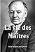 La Vie Des Maitres Souple