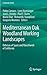 Mediterranean Oak Woodland Working Landscapes: Dehesas of Spain and Ranchlands of California (Landscape Series, 16)