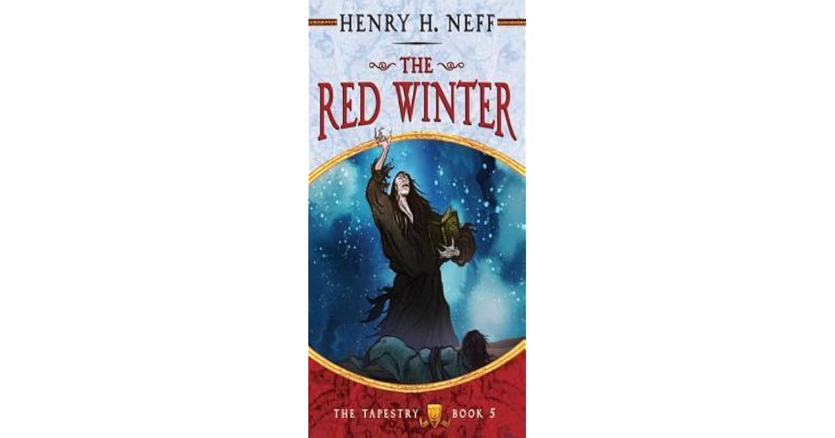 The Red Winter (The Tapestry, #5) by Henry H. Neff