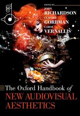 THE OXFORD HANDBOOK OF NEW AUDIOVISUAL AESTHETICS