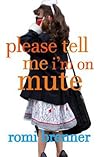 Please Tell Me I'm On Mute by Romi Brenner