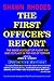 The First Officer's Report - Definitive Edition by Shawn Rhodes