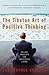 The Tibetan Art Of Positive Thinking