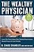 The Wealthy Physician by B. Chase Chandler