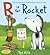 R Is for Rocket: An ABC Book