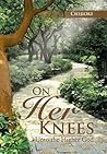 On Her Knees: Unt...