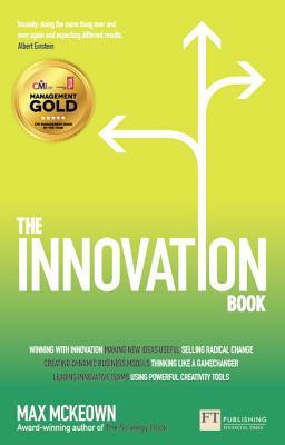 Innovation Book, The: How to Manage Ideas and Execution for Outstanding Results (Paperback)