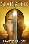 Gladiatrix: The Supreme Warrior (Gladiatrix, #3)