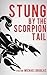 Stung by the Scorpion Tail