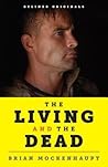 The Living and the Dead: War, Friendship, and the Battles that Never End (Kindle Single)