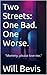 Two Streets: One Bad. One Worse.