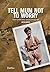 Tell Mum Not to Worry: A Welsh Soldier's World War One in the Near East