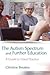 The Autism Spectrum and Further Education: A Guide to Good Practice